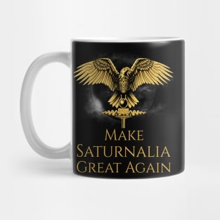 Ancient Rome Pagan Mythology - Saturnalia Roman Christmas - Make Saturnalia Great Again Mug